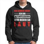 Altenpflege Professions Altenpflegerin Laut Kapuzenpullover