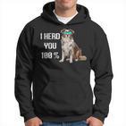 Australian Shepherd I Herd You 100 Aussie Hundebesitzer Hoodie