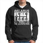 Belarus Du Wirst Es Nie Verstehen Belarus Black Hoodie