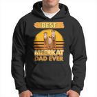 Best Meerkat Dad Ever Papaatertag Erdmännchen Kapuzenpullover