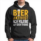 Bier-Aktivist Schwarzes Hoodie, Ich Klebe An Der Theke Lustiges Biertrinker-Design