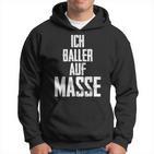 Bodybuilder Ich Baller Auf Mass Pumper Hoodie