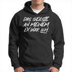 'Das Geilste An Meiner Ex War Ich Slogan Single Fun Kapuzenpullover