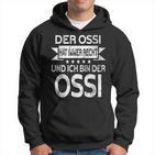 Der Ossi Hat Immer Recht Und Ich Bin Der Ossi East German Hoodie