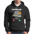 Die Eisenbahn Ruft Und Ich Muss Los Lokführer Triebfahrzeug Hoodie