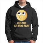 Egal Was Ich War's Nicht  Ausreden Slogan Hoodie