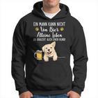 Ein Mann Kann Nichton Bier Alleine Leben Dog Dad Dog Kapuzenpullover