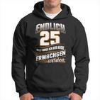 Endlich 25 Nur Noch Arwachsenwerden Geburtsjahr Birthday Hoodie