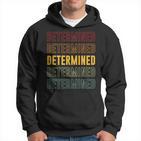 Entschlossener Stolz Entschlossen Hoodie