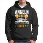 Fischen & Bier Darum Bin Ich Hier Fischen Kapuzenpullover