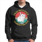 Cat Quote Frag Mich Nach Meiner Poloch Hoodie