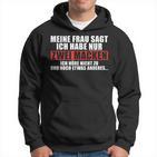 Meine Frau Sagt Ich Habe Nur Zwei Macken Kapuzenpullover