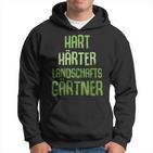 Hard Hardener Landscape Gardener Gardening Hoodie