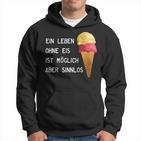 Ice Cream Leben Ohne Eisist Sinnlos D010-0887A Hoodie