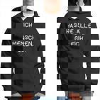 Ich Hasse Alle Menschen Gleich I Hate All Hoodie
