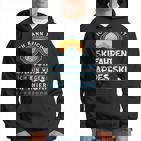 Ich Kann Nicht Skifahren Ich Bin Wegen Apres Ski Hier Hoodie