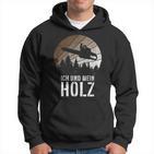 Ich und Mein Holz Hoodie für Holzfäller, Förster & Chainsaw Fans