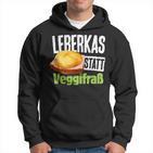 Leberkas Statt Veggifrß Anti Vegan Saying Hoodie