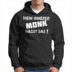 Mein Innerer Monk Hasse Das Saying Order Freak Hoodie