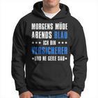 Morgens Müde Abends Blue Ich Binersichert Hoodie