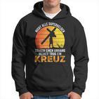 Nicht Alle Superhelden Tragen A Cape Jesus Cross Hoodie