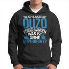Ouzo Schnaps Saying Greich Greece S Hoodie
