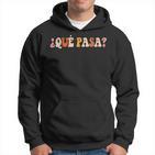 Qué Pasa Spanish Slang Latino Slogan Retro Hoodie