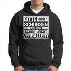 Raver Bitte Nicht Schubsen Ich Bin Schon Leicht Verballert Hoodie