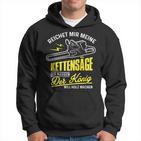 Reichet Mir Die Kettensaw Woodcutter Forest Worker Hoodie