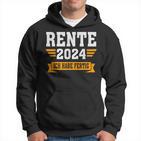 Rente 2024 Ich Habe Fertig Rentner Black Hoodie