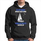 Sailor Nicht Immer der Wind Hoodie, Segler Spruch