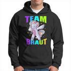 Team Braut Einhorn Hochzeit Unicorn Junggesellenabschied Hoodie