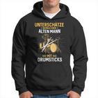 Unterschätze Niemals Einen Alten Mann Mit Drumsticks Music Kapuzenpullover