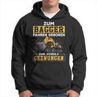 Zum Bagger Fahren Geboren Zur Schule Zwungen Hoodie