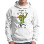 Das Leben Ist Besser Mit Einem Kaktus Hoodie