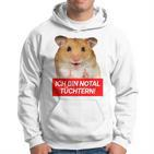 Ich Bin Notal Tüchtern Hamster Meme Total Schüchtern Hoodie