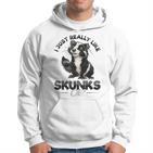 Lustiges Stinktier I Just Really Like Skunks Ok Hoodie