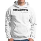 Nice War Gestern X Und Jemand Anderes Slogan Hoodie