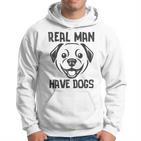 Real Have Dogs Hunde Hunde Papa Dog Geschenkidee Kapuzenpullover