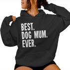 Women's Best Dog Mum Ever Dog Mum Kapuzenpullover für Damen