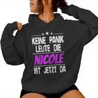 Women's Keine Panik Leute Die Nicole Ist Jetzt Da Kapuzenpullover für Damen