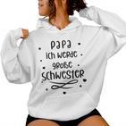 Children's Papa Ich Werde Große Schwester Kapuzenpullover für Damen