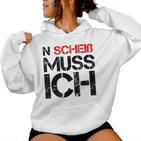 N Scheiß Muss Ich T For And Women Kapuzenpullover für Damen