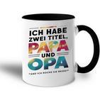 Ich Habe Zwei Titel Papa Und Opa -Atertagsgeschenk Tasse Zweifarbig