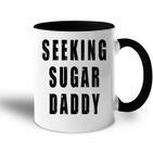 Seeking Sugar Daddy Dad Geburtstagatertag Papa Lustiger Witz Mit-Ausschnitt Tasse Zweifarbig