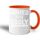 Armed And Dadly Lustiger Bewaffneter Papa Pun Tödlicherater Witz Tasse Zweifarbig