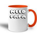 Damen Brauche Papa Wir Alle Brauchen Papa Mit-Ausschnitt Tasse Zweifarbig