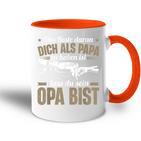 Dich Als Papa Zu Haben Ist Dass Du Sein Opa Bist Opa Spruch Tasse Zweifarbig