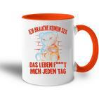 Ich Brauche Keinen Sex Das Leben F Mich Jeden Tag Humor Tasse Zweifarbig