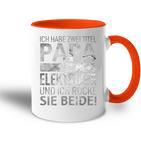 Ich Habe Zwei Titel Papa & Elektriker Dadatertag Geschenk Tasse Zweifarbig